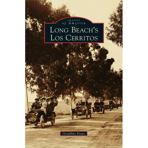 Long Beach's Los Cerritos - Hardcover