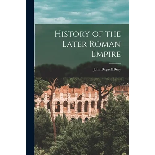 History of the Later Roman Empire - Paperback
