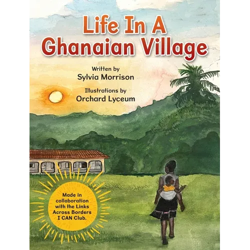 Life In A Ghanaian Village - Hardcover