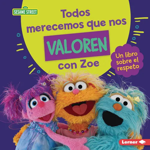 Todos Merecemos Que Nos Valoren Con Zoe (Everyone Has Value with Zoe): Un Libro Sobre El Respeto (a Book about Respect) - Library Binding