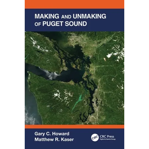 Making and Unmaking of Puget Sound - Paperback