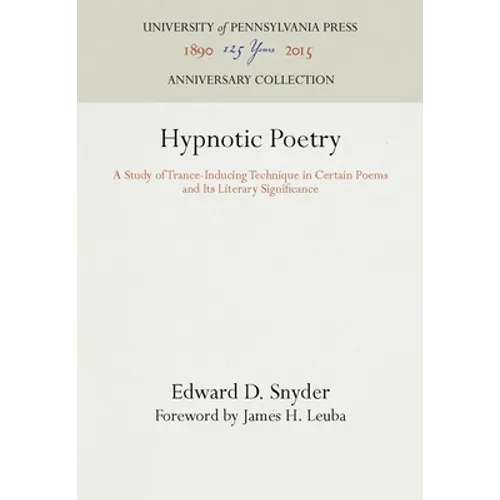 Hypnotic Poetry: A Study of Trance-Inducing Technique in Certain Poems and Its Literary Significance - Hardcover