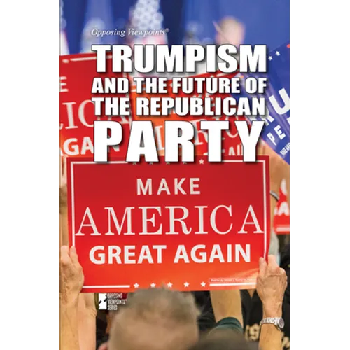Trumpism and the Future of the Republican Party - Library Binding