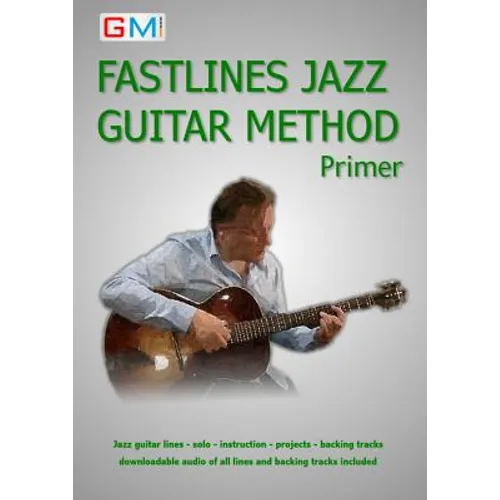 Fastlines Jazz Guitar Primer: Learn to solo for jazz guitar with Fastlines, the combined book and audio tutor - Paperback