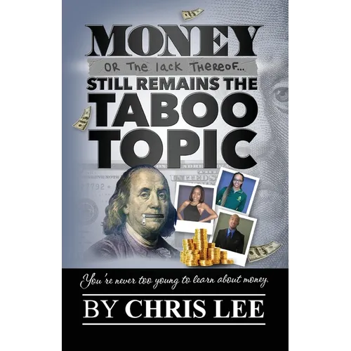 Money... Or the Lack Thereof... Still Remains the Taboo Topic - Paperback