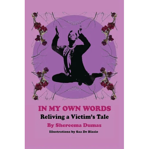 In My Own Words: Reliving a Victim's Tale - Paperback