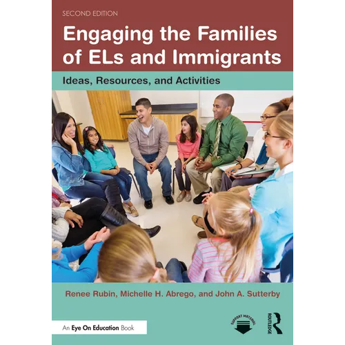 Engaging the Families of Els and Immigrants: Ideas, Resources, and Activities - Paperback