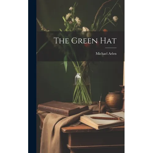 The Green Hat - Hardcover