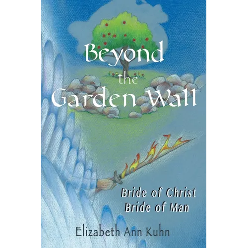 Beyond the Garden Wall: Bride of Christ Bride of Man - Paperback