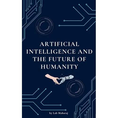 Artificial Intelligence and the Future of Humanity - Paperback