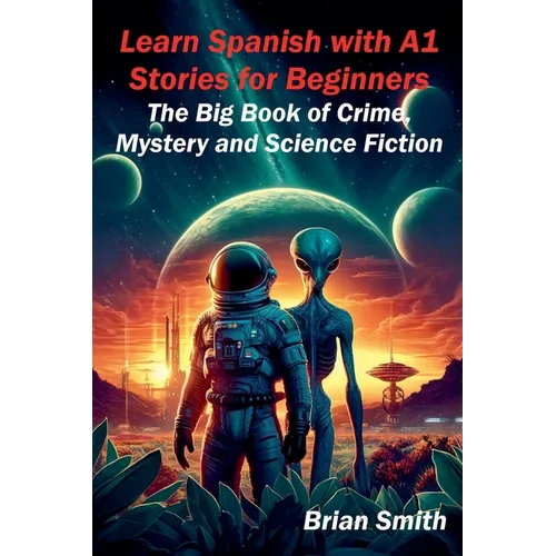 Learn Spanish with A1 Stories for Beginners - Paperback