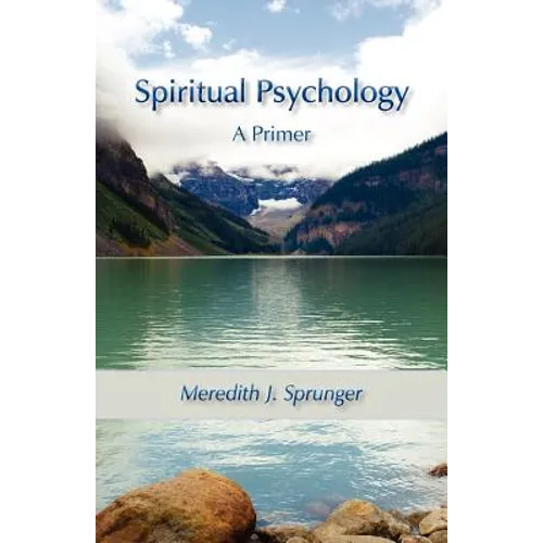 Spiritual Psychology: A Primer - Paperback