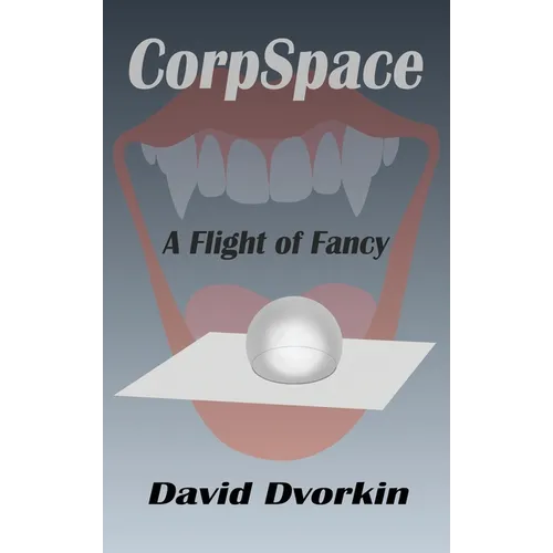 CorpSpace: A Flight of Fancy - Hardcover