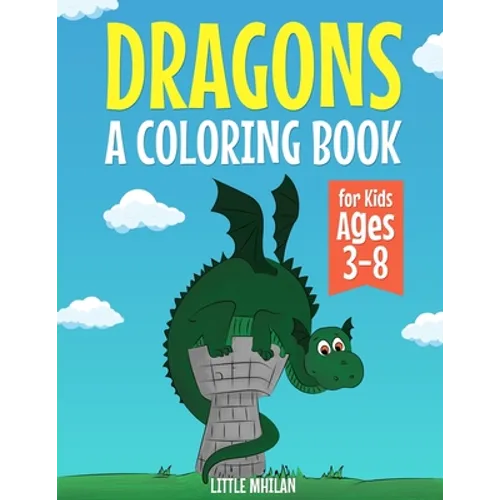 Drangons: A Coloring Book for Kids Ages 3-8 - Paperback