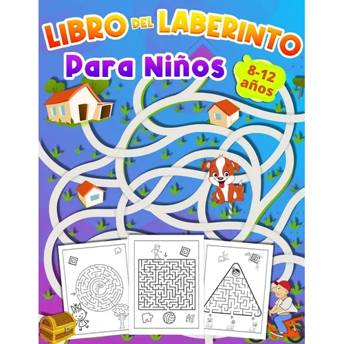 Libro Del Laberinto Para Ninos 8-12 años: Cuaderno de Laberintos para Niños 6 - 10 años libro de actividades para niños de 9 a 12 años regalo para niñ - Paperback