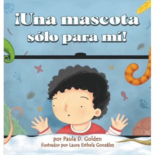 ¡Una mascota sólo para mí! - Hardcover