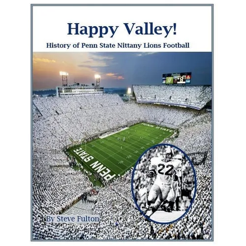 Happy Valley! History of Penn State Nittany Lions Football - Paperback