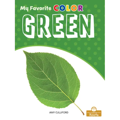 Green: A Crabtree Roots Book - Library Binding
