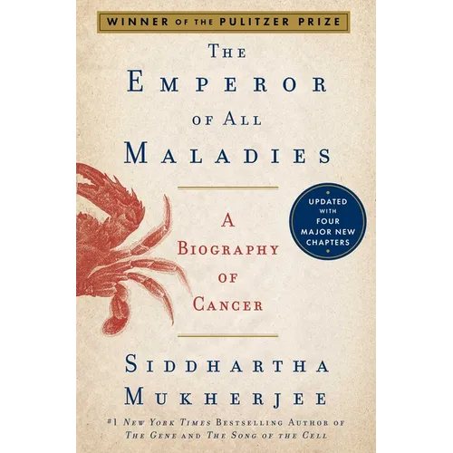 The Emperor of All Maladies: A Biography of Cancer - Paperback