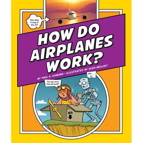 How Do Airplanes Work? - Library Binding