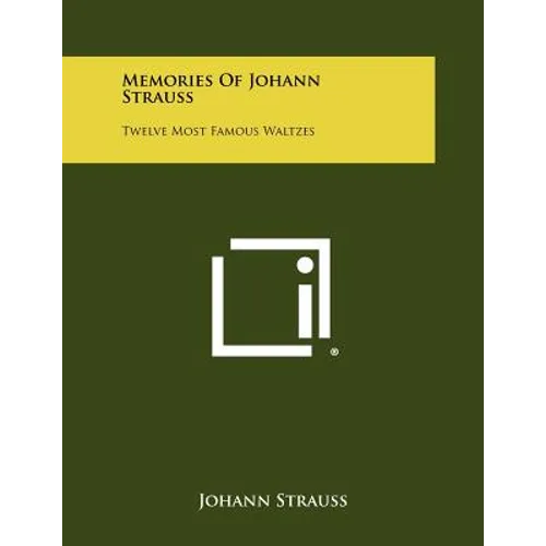 Memories of Johann Strauss: Twelve Most Famous Waltzes - Paperback