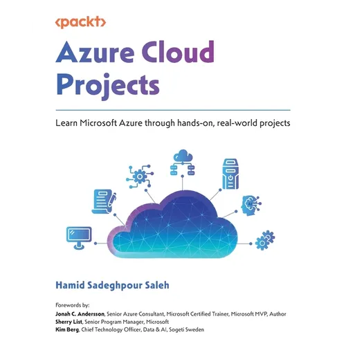 Azure Cloud Projects: Learn Microsoft Azure through hands-on, real-world projects - Paperback
