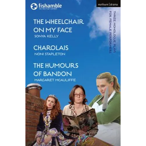 The Wheelchair on My Face; Charolais; The Humours of Bandon - Paperback