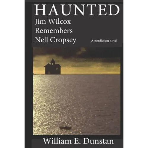 Haunted: Jim Wilcox Remembers Nell Cropsey - Paperback