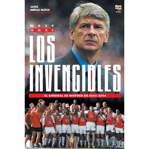 Los Invencibles: el Arsenal de Wenger de 2003-2004 - Paperback