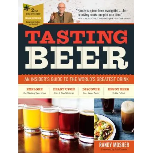 Tasting Beer, 2nd Edition: An Insider's Guide to the World's Greatest Drink - Paperback