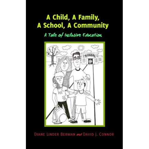 A Child, A Family, A School, A Community: A Tale of Inclusive Education - Paperback