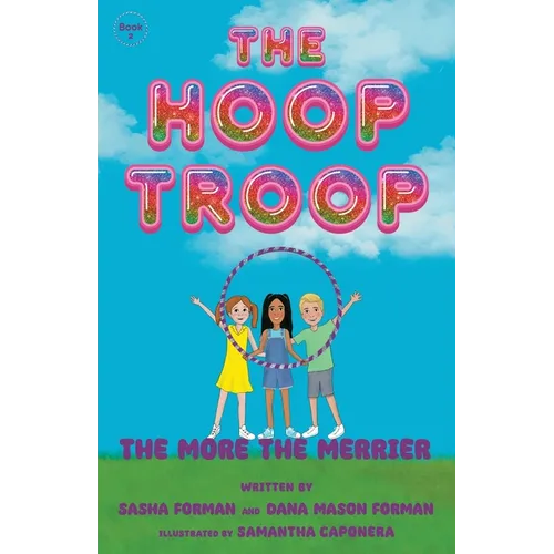 The Hoop Troop: The More the Merrier - Paperback
