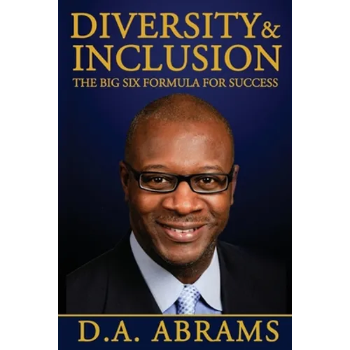 Diversity & Inclusion: The Big Six Formula for Success - Paperback