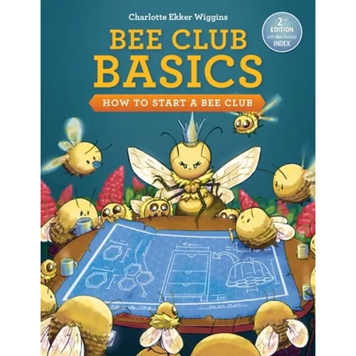Bee Club Basics: How to Start a Bee Club - Paperback
