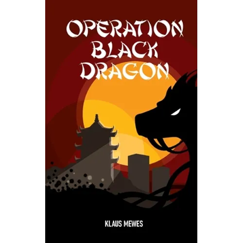 Operation Black Dragon - Paperback