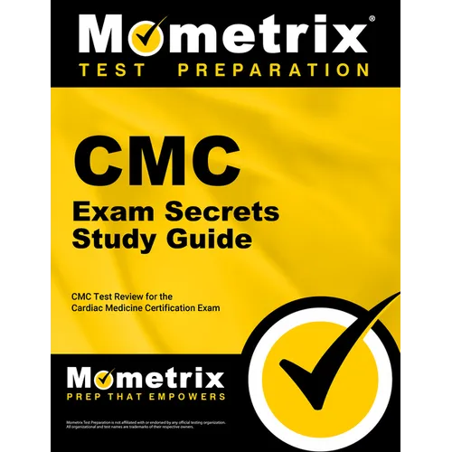 CMC Exam Secrets Study Guide: CMC Test Review for the Cardiac Medicine Certification Exam - Paperback