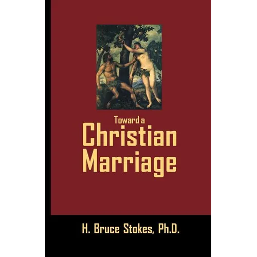 Toward a Christian Marriage - Paperback