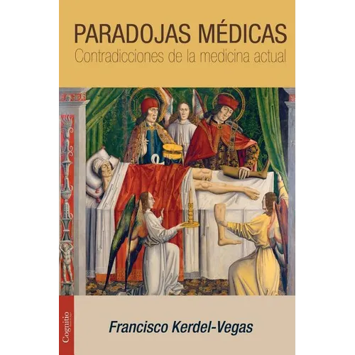 Paradojas médicas: Contradicciones de la medicina actual - Paperback