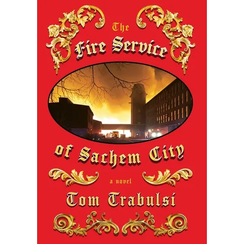 The Fire Service of Sachem City - Hardcover