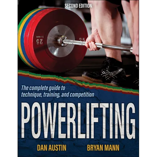 Powerlifting: The Complete Guide to Technique, Training, and Competition - Paperback