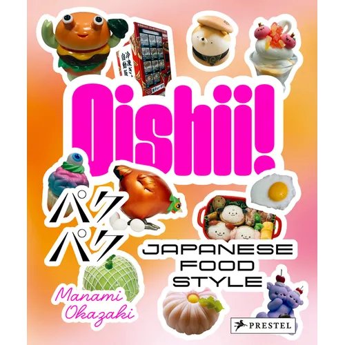 Oishii!: Japanese Food Style - Paperback