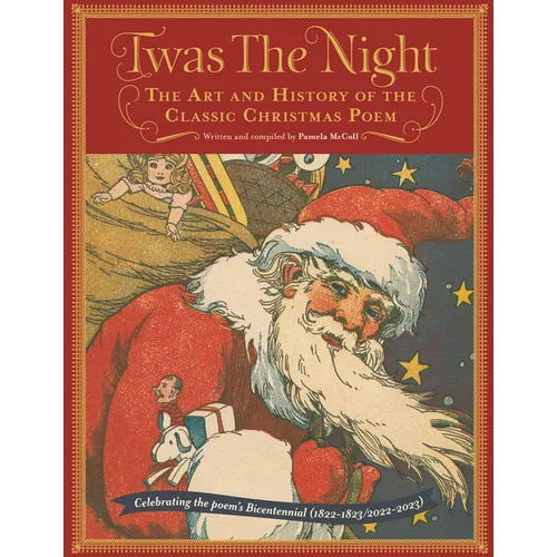Twas the Night: The Art and History of the Classic Christmas Poem - Hardcover