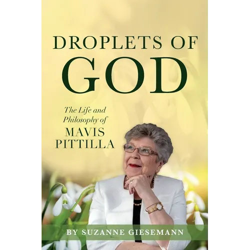 Droplets of God: The Life and Philosophy of Mavis Pittilla - Paperback