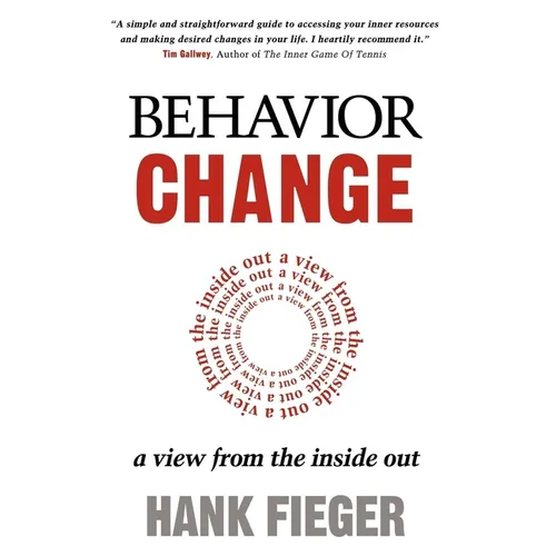 Behavior Change: A View from the Inside Out - Paperback
