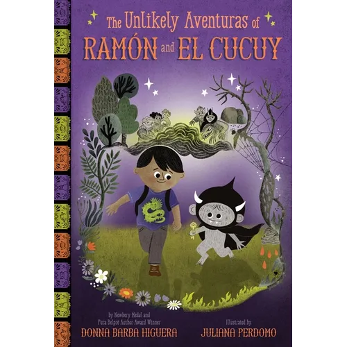 The Unlikely Aventuras of Ramón and El Cucuy (the Unlikely Aventuras of Ramón and El Cucuy Book #1): An Illustrated Chapter Book - Hardcover