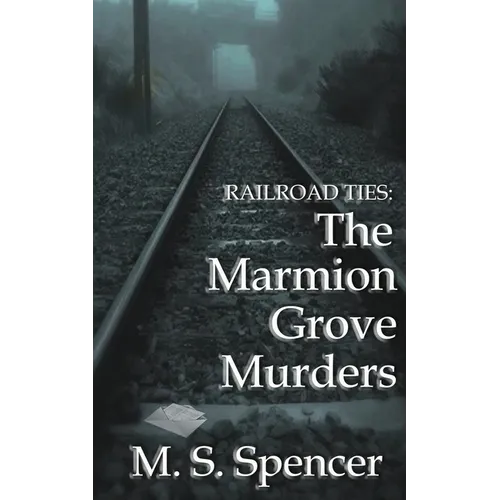 Railroad Ties: The Marmion Grove Murders - Paperback