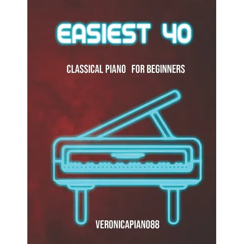 Easiest 40: classical piano for beginners - Paperback