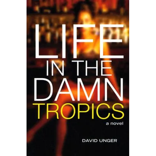 Life in the Damn Tropics - Paperback