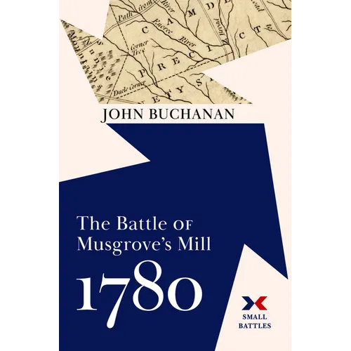 The Battle of Musgrove's Mill, 1780 - Hardcover