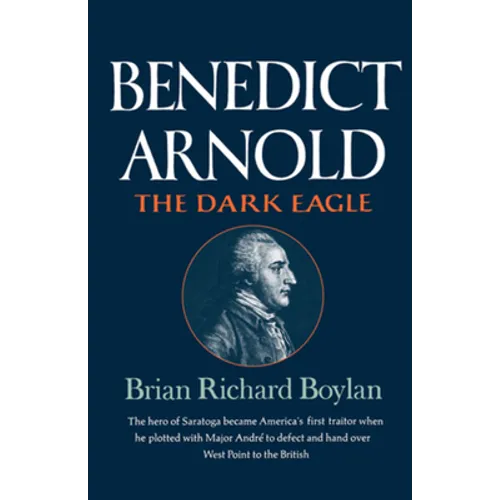 Benedict Arnold: The Dark Eagle - Paperback